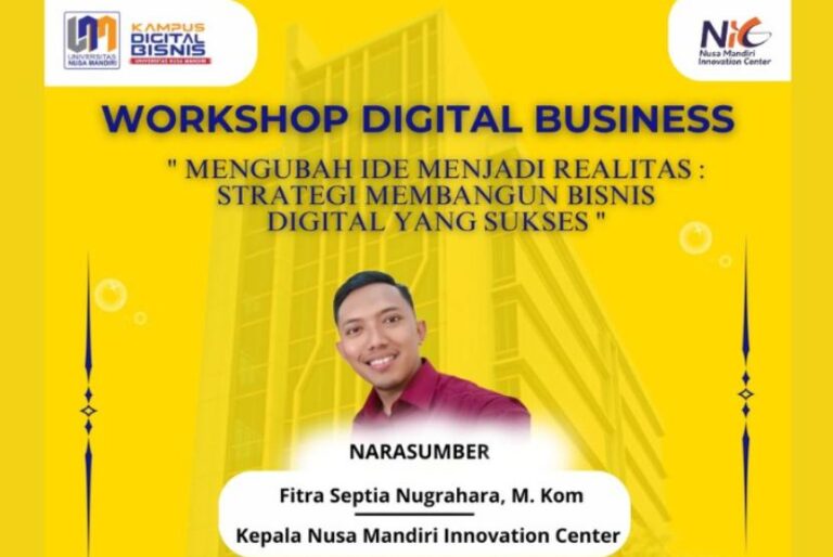 NIC: Ayo Mahasiswa Baru Ikuti Workshop Digital Bisnis untuk Ubah Ide Jadi Nyata