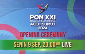 Semarak Kemeriahan Opening Ceremony PON XXI Aceh-Sumut 2024 Malam Ini Pukul 20.00 WIB