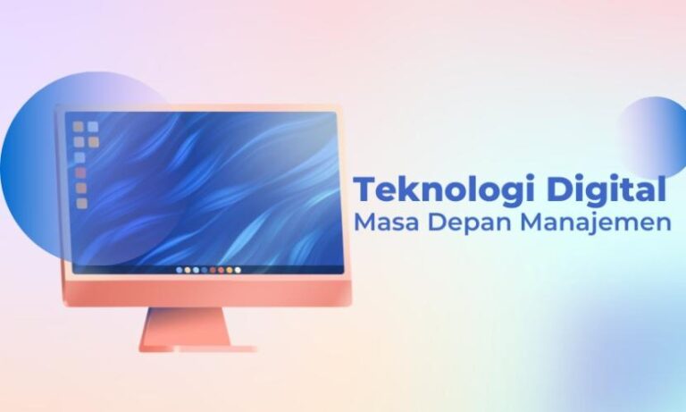 Teknologi Digital Masa Depan Manajemen